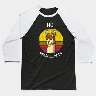 No probllama if you have llama Baseball T-Shirt